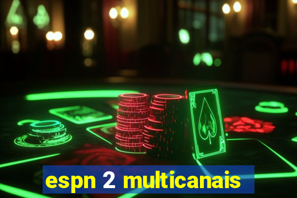 espn 2 multicanais